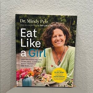 Eat Like a Girl Cookbook by Dr. Mindy Pelz - Vibrant Multicolor Cover